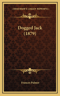 Dogged Jack (1879)