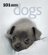 Dogs: 101 Adorable Breeds - Hale, Rachael