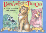 Dogs Are Better Than Cats