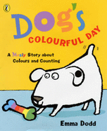Dog's Colourful Day: A Messy Story About Colours and Counting