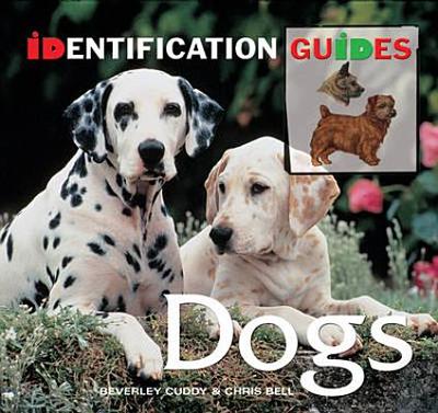 Dogs: Identification Guide - Bell, Chris, and Cuddy, Beverley