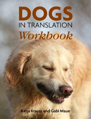 Dogs In Translation Workbook - Krauss