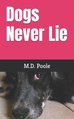 Dogs Never Lie - Poole