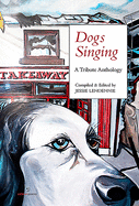 Dogs Singing: A Tribute Anthology (Limited Edition Gift Set)