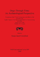 Dogs Through Time: An Archaeological Perspective