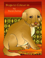 Dogs to Colour in