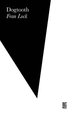 Dogtooth - Lock, Fran