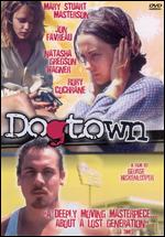 Dogtown - George Hickenlooper