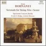 Dohn�nyi: Serenade for String Trio; Sextet