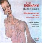 Dohn�nyi: String Quartets No. 1 Op. 7, No. 3 Op. 33; Ruralia Hungarica Op. 32d