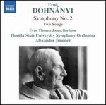 Dohn�nyi: Symphony No. 2; Two Songs