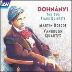 Dohn�yi: The Two Piano Quintets