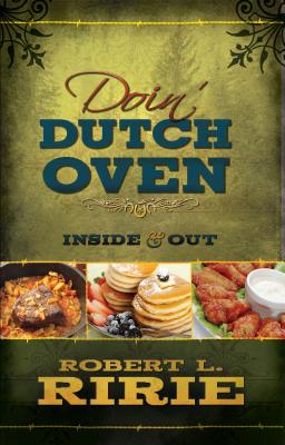 Doin' Dutch Oven - Ririe, Robert, and Ririe, Jackie