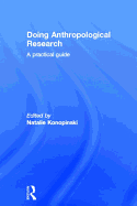 Doing Anthropological Research: A Practical Guide