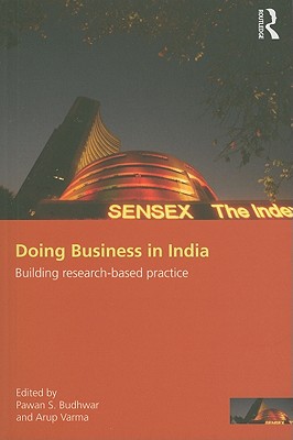 Doing Business in India: Building Research-Based Practice - Budhwar, Pawan S (Editor), and Varma, Arup (Editor)