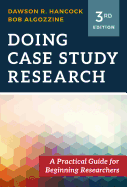 Doing Case Study Research: A Practical Guide for Beginning Researchers