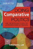 Doing Comparative Politics: An Introduction to Approaches & Issues, Third Edition
