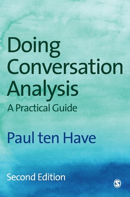 Doing Conversation Analysis - Have, Paul Ten