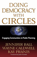 Doing Democracy with Circles: Engaging Communities in Public Planning
