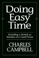 Doing Easy Time: Including a Stretch as Warden of a Coed Prison