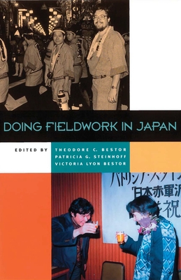 Doing Fieldwork in Japan - Bestor, Theodore C (Editor), and Steinhoff, Patricia G (Editor), and Bestor, Victoria Lyon (Editor)