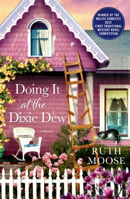 Doing It at the Dixie Dew - Moose, Ruth