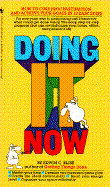 Doing It Now