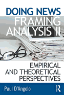 Doing News Framing Analysis II: Empirical and Theoretical Perspectives