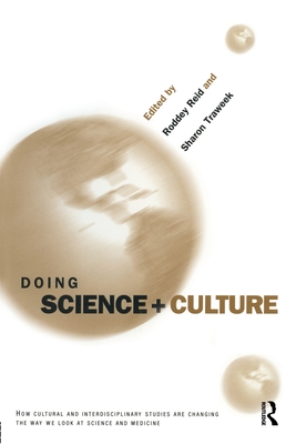 Doing Science + Culture - Reid, Roddey (Editor), and Traweek, Sharon (Editor)
