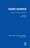 Doing Science (RLE Edu O): Images of Science in Science Education