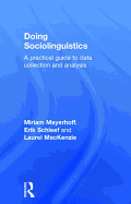 Doing Sociolinguistics: A Practical Guide to Data Collection and Analysis