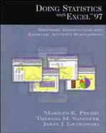 Doing Statistics with Excelsup TM 97: Software Instruction and Exercise Activity Supplement