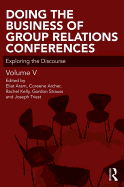 Doing the Business of Group Relations Conferences: Exploring the Discourse