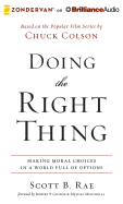 Doing the Right Thing: Making Moral Choices in a World Full of Options
