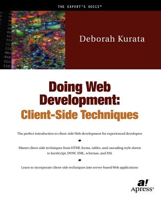 Doing Web Development: Client Side Techniques - Kurata, Deborah