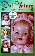 Doll Values: Antique to Modern