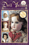 Doll Values: Antique to Modern