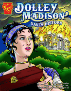 Dolley Madison Saves History