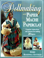Dollmaking with Papier Mache and Paper Clay