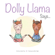 Dolly Llama Says...