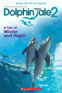 Dolphin Tale 2: A Tale of Winter and Hope