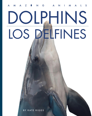 Dolphins / Los Delfines - Riggs, Kate