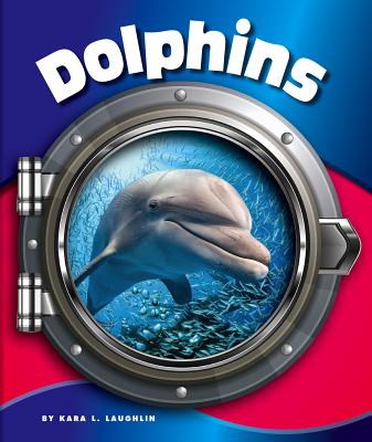 Dolphins - Laughlin, Kara L