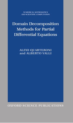 Domain Decomposition Methods for Partial Differential Equations - Quarteroni, Alfio, and Valli, Alberto