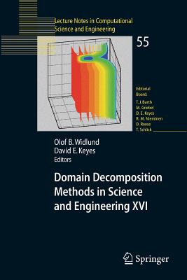 Domain Decomposition Methods in Science and Engineering XVI - Widlund, Olof (Editor), and Keyes, David E (Editor)