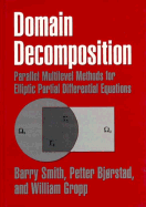 Domain Decomposition: Parallel Multilevel Methods for Elliptic Partial Differential Equations