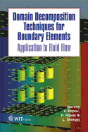 Domain Decomposition Techniques for Boundary Elements: Application to Fluid Flow