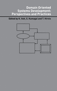 Domain Oriented Systems Development: Practices and Perspectives