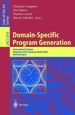 Domain-Specific Program Generation - Lengauer, Christian (Editor), and Batory, Don (Editor), and Consel, Charles (Editor)