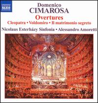 Domenico Cimarosa: Overtures - Nicolaus Esterh�zy Sinfonia; Alessandro Amoretti (conductor)